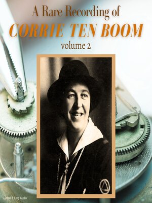 cover image of A Rare Recording of Corrie ten Boom, Vol. 2